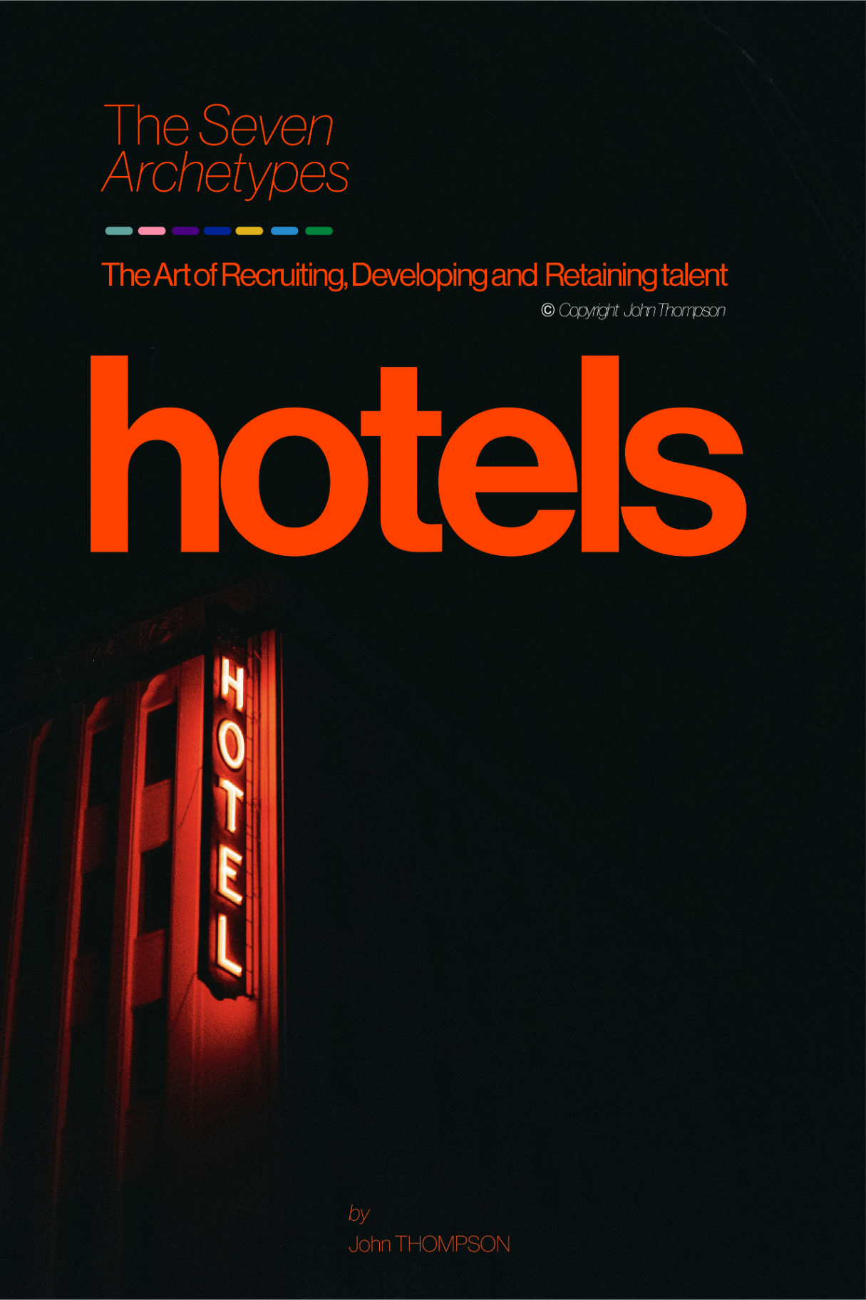 Hotels — The Seven Archetypes